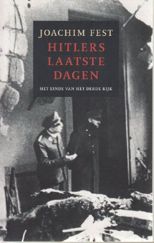 [Hitlers laatste dagen 01] • Het einde van het derde rijk